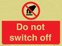 do-not-switch-off-prohibition-sign~